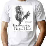 Embarrassed By Dishpan Hands T-Shirt for Men & Women, T-Shirts Graphic Tee - White