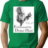 Embarrassed By Dishpan Hands T-Shirt for Men & Women, T-Shirts Graphic Tee - Green