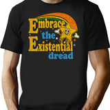 Embrace The Existential Dread Worn T-Shirt for Men & Women, T-Shirts Graphic Tee - Black