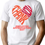 Employee Appreciation Day T-Shirt for Men & Women, T-Shirts Graphic Tee - White