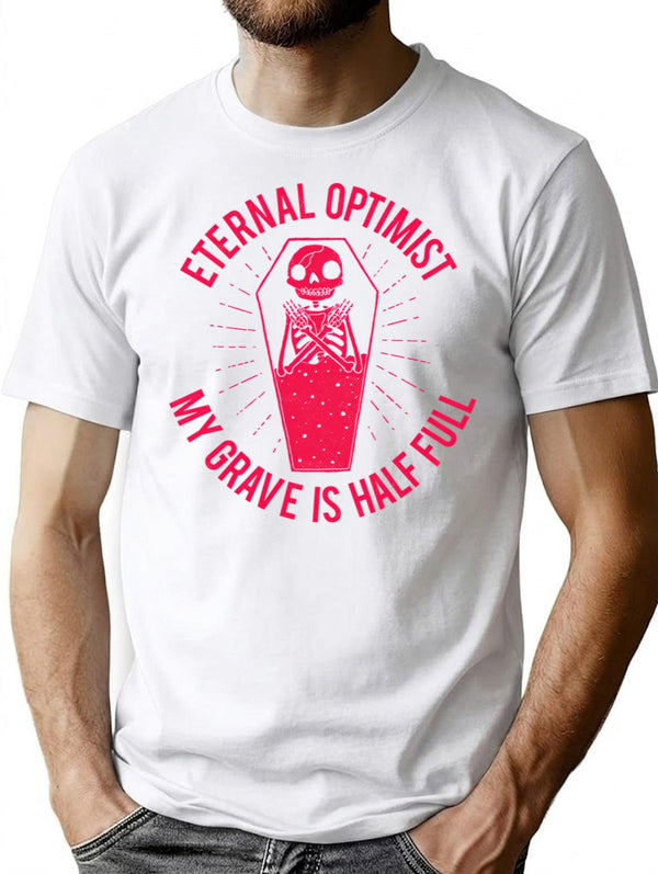 Eternal Optimist T-Shirt for Men & Women, T-Shirts Graphic Tee - White