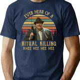 Ever Heard Of A Ritual Killing Ahee Funny Buck Vintage T-Shirt - Navy