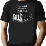 Every Move Must Have A Purpose - Cool 3d Chess T-shirt - Black