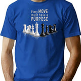Every Move Must Have A Purpose - Cool 3d Chess T-shirt - Blue