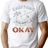 Everything Is Gonna Be Okay T-Shirt for Men & Women, T-Shirts Graphic Tee - White