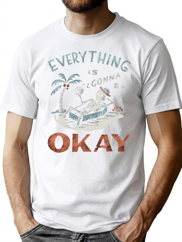 Everything Is Gonna Be Okay T-Shirt for Men & Women, T-Shirts Graphic Tee - White