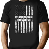 Everything Woke Turns To Shit T-Shirt - Retro Graphic Tee for Men & Women - Black