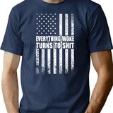 Everything Woke Turns To Shit T-Shirt - Retro Graphic Tee for Men & Women - Navy