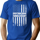 Everything Woke Turns To Shit T-Shirt - Retro Graphic Tee for Men & Women - Blue