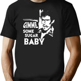 Evil Dead - Ash - Gimme Some Sugar Baby T-Shirt for Men & Women, T-Shirts Graphic Tee - Black