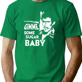 Evil Dead - Ash - Gimme Some Sugar Baby T-Shirt for Men & Women, T-Shirts Graphic Tee - Green