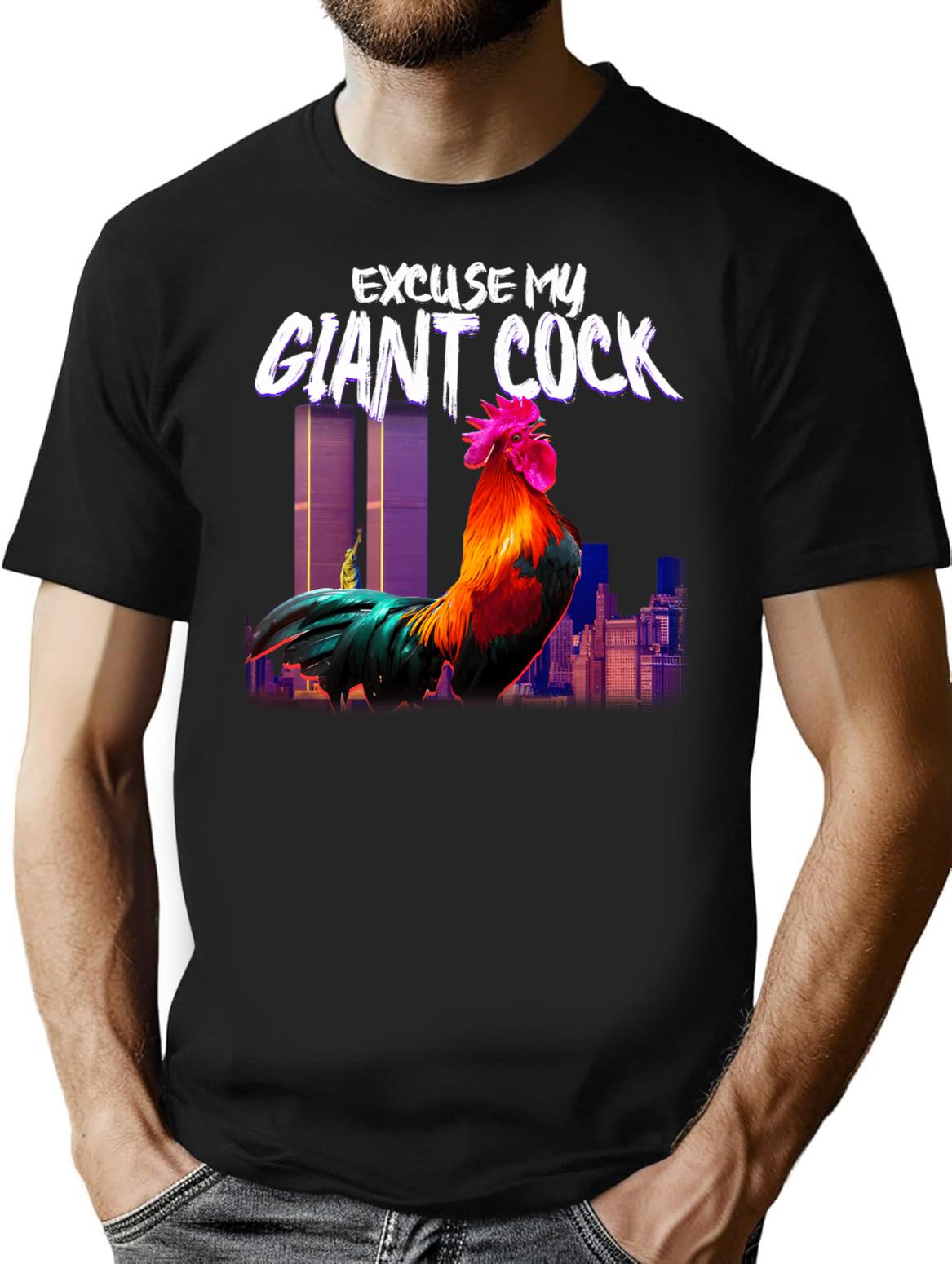 Excuse My Giant Cock T-Shirt - Retro Graphic Tee for Men & Women - Black