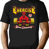 Exercise Your Demons T-Shirt for Men & Women, T-Shirts Graphic Tee - Black