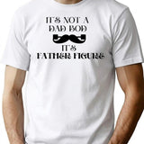 Fathers Day Its Not A Dad Bod Its A Father Figure Girl Dad Funny Humor Daddy Gift From Daughter Wife T-Shirt - White