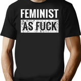 Feminist As Fuck Feminism Pro Equality Vintage T-Shirt for Men & Women, T-Shirts Graphic Tee - Black