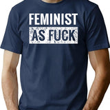 Feminist As Fuck Feminism Pro Equality Vintage T-Shirt for Men & Women, T-Shirts Graphic Tee - Navy