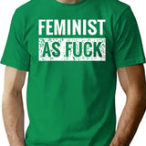 Feminist As Fuck Feminism Pro Equality Vintage T-Shirt for Men & Women, T-Shirts Graphic Tee - Green