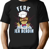 Ferk Jer Berdin Swedish Chef T-Shirt for Men & Women, T-Shirts Graphic Tee - Black