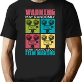 Filmmaking Warning May Randomly Start Film Cinema T-Shirt - Black