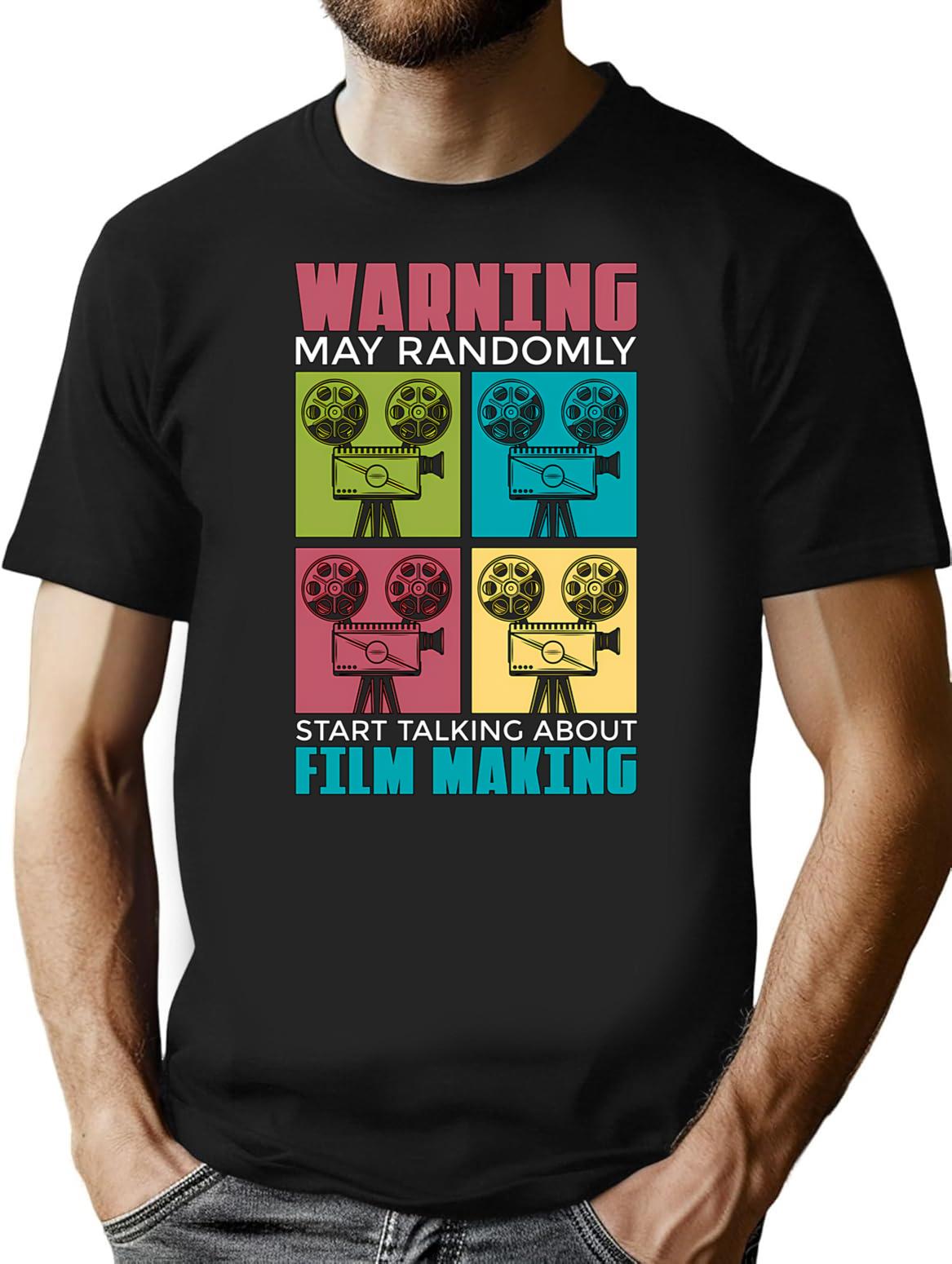 Filmmaking Warning May Randomly Start Film Cinema T-Shirt - Black