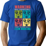 Filmmaking Warning May Randomly Start Film Cinema T-Shirt - Blue