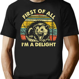 First Of All I'm A Delight T-Shirt - Black