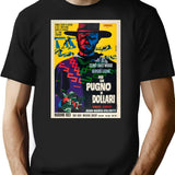 For A Fistful Of Dollars Per Un Pugno Di Dollari T-Shirt - Black