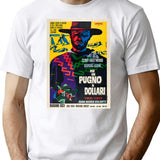 For A Fistful Of Dollars Per Un Pugno Di Dollari T-Shirt - White