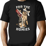 For The Homies T-Shirt for Men & Women, T-Shirts Graphic Tee - Black