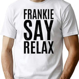 Frankie Says Relax Relax T-Shirt - Retro Graphic Tee for Men & Women - White
