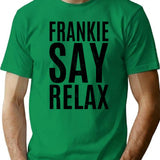 Frankie Says Relax Relax T-Shirt - Retro Graphic Tee for Men & Women - Green