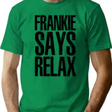 Frankie Says Relax T-Shirt - Retro Graphic Tee for Men & Women - Green