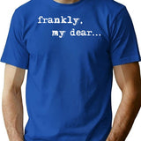 Frankly My Dear I Dont Give A Damn T-Shirt - Blue