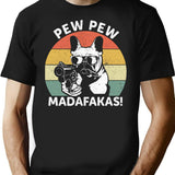 French Bulldog Pew Pew Madafakas Crazy Pew Vintage (1) T-Shirt - Black