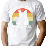 French Bulldog Pew Pew Madafakas Crazy Pew Vintage (1) T-Shirt - White
