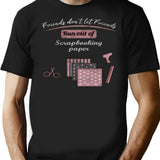 Friends Don'T Let Friends Run Out Of Scrapbooking Shirt T-Shirt for Men & Women, T-Shirts Graphic Tee - Black