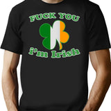 Fuck You Im Irish T-Shirt - Retro Graphic Tee for Men & Women - Black