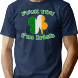 Fuck You Im Irish T-Shirt - Retro Graphic Tee for Men & Women - Navy