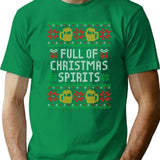 Full Of Christmas Spirits - Funny Alcohol Ugly Christmas Sweater T-Shirt - Green