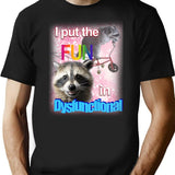 Fun In Dysfunctional Raccoon Shirt T-Shirt - Retro Graphic Tee for Men & Women - Black