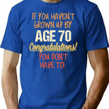 Funny 70th Birthday Gift Design 70 Years Old Funny Saying Tee - Blue