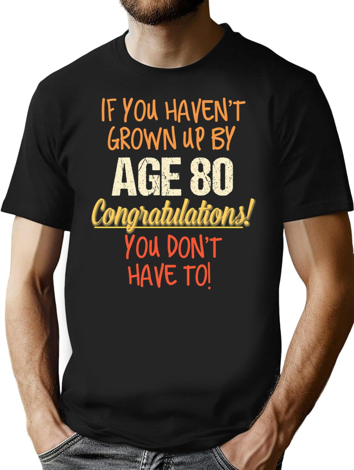 Funny 80th Birthday Gift Design 80 Years Old Funny Saying T-Shirt - Black