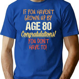 Funny 80th Birthday Gift Design 80 Years Old Funny Saying T-Shirt - Blue