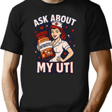 Funny Ask About My Uti Retro Nurse T-Shirt for Men & Women, T-Shirts Graphic Tee - Black