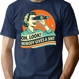 Funny Attitude Oh Look Nobody Gives A Sht Sarcasm T-Shirt - Navy