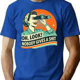 Funny Attitude Oh Look Nobody Gives A Sht Sarcasm T-Shirt - Blue