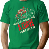 Funny Biker Motorcycle Motorbike Rider When Life Throws You A Curve T-Shirt - Green
