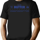 Funny Butter Baking For Baker Butter Lover 2 T-Shirt - Black