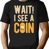 Funny Coin Collector (1) T-Shirt - Sarcastic Humor Graphic Tee - Black