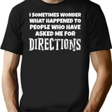 Funny Directionally Challenged What Happened T-Shirt - Sarcastic Humor Graphic Tee - Black